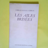 Les ailes brisées  – Khalil Gibran