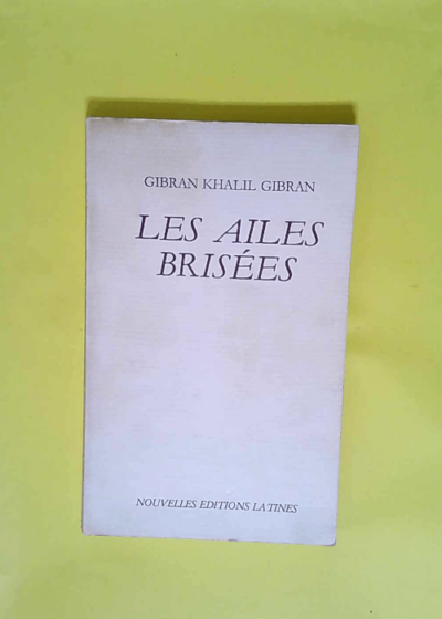 Les ailes brisées  - Khalil Gibran