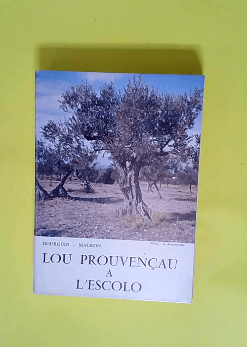 Lou Prouvençau a l escolo. Préface de M. Payan. 8è édition. 1980.  – Dourguin Mauron