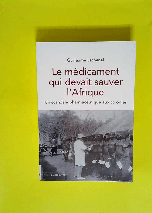 Le médicament qui devait sauver l Afrique Un...