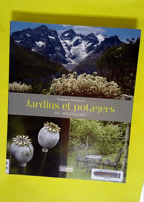 Jardins et potagers de montagne  – Snezana Gerbault