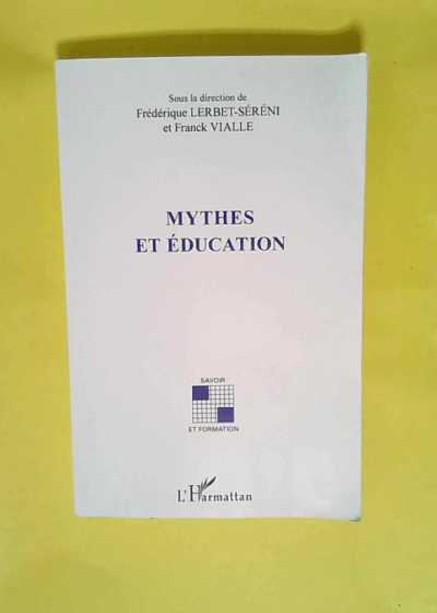 Mythes et éducation  - Franck Vialle