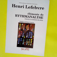 Éléments de rythmanalyse  – Henri Lef...