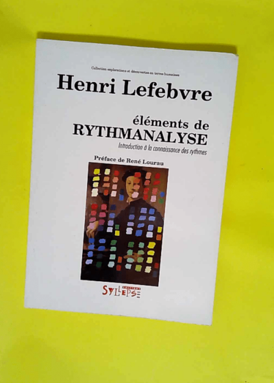 Éléments de rythmanalyse  - Henri Lefèbvre