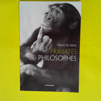 Primates et philosophes  – Frans de Waa...