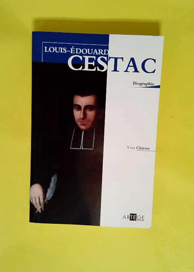 Louis-Edouard Cestac  - Yves Chiron