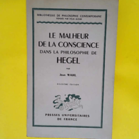 Le malheur de la conscience dans la philosoph...