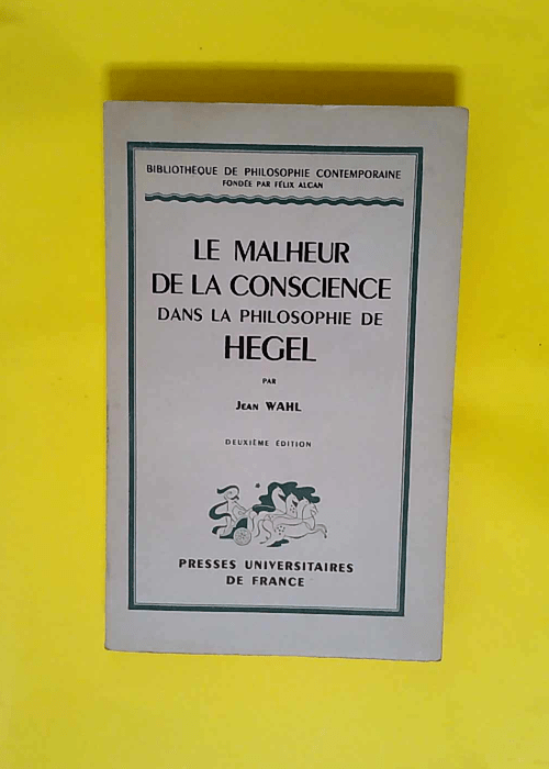 Le malheur de la conscience dans la philosoph...