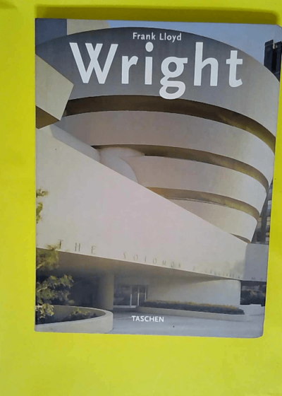 Frank Lloyd Wright  - Gabriele Leuthäuser