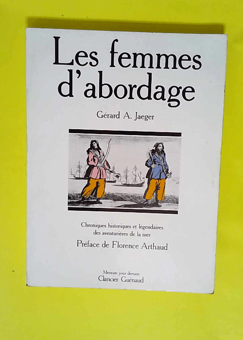 Les Femmes D abordage  – Gérard-A Jaeg...