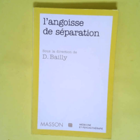 L angoisse de séparation  – Daniel Bai...