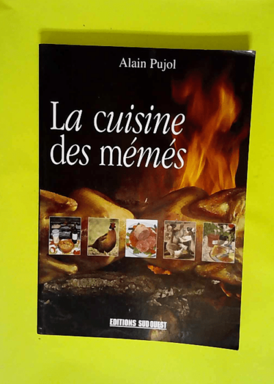 La Cuisine Des Memes - Alain Pujol