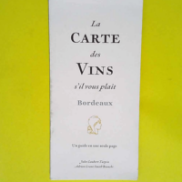 La Carte des Vins s il vous plaît Édition B...