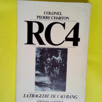 Rc4 La Tragedie De Cao Bang  – Pierre C...