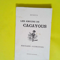 Les amours de Cagayous -Pochades algériennes...