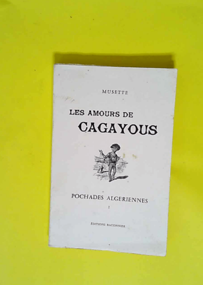 Les amours de Cagayous -Pochades algériennes I.  - Musette