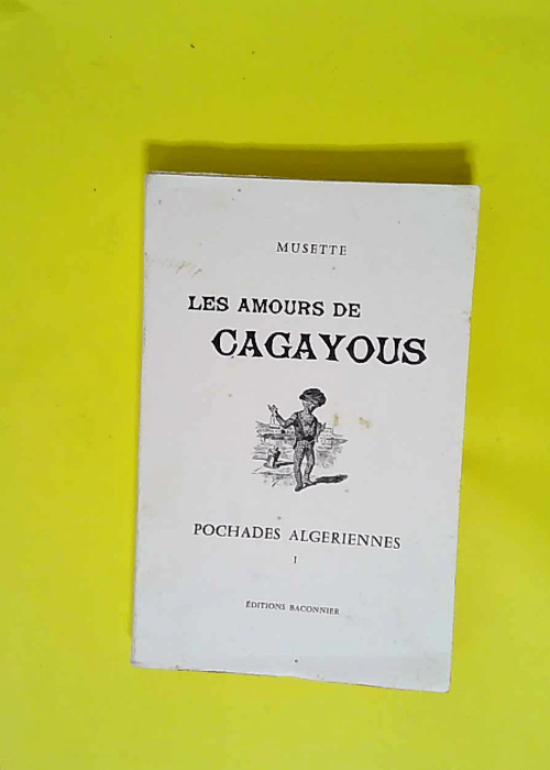 Les amours de Cagayous -Pochades algériennes...