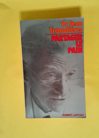 Partager le pain  - Jean Trémolières