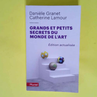 Grands et petits secrets du monde de l art No...