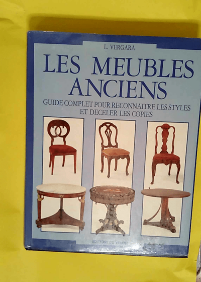 Les meubles anciens Ean Ancienne Edition Maj Masse - Vergara L.