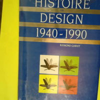 Histoire du design: 1940-1990  – Raymon...