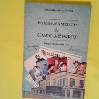 Histoire et anecdotes du casino de Biarritz  ...