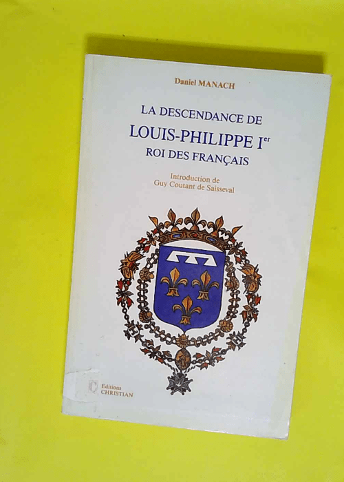 La descendance de Louis philippe 1er  –...