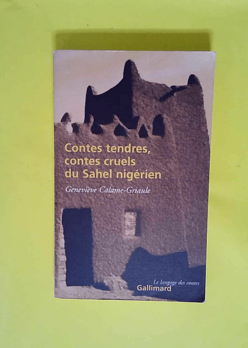 Contes tendres contes cruels du Sahel nigéri...