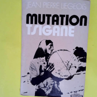 Mutation tsigane  – LIEGEOIS Jean-Pierr...