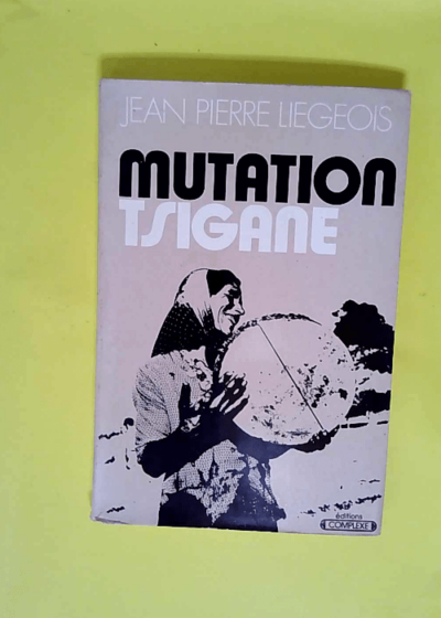 Mutation tsigane  - LIEGEOIS Jean-Pierre