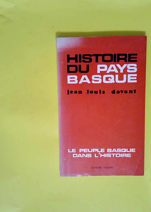 Histoire du Pays Basque  – Jean-Louis D...