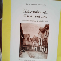 Châteaubriant…Il Y A Cent Ans. Les Deu...