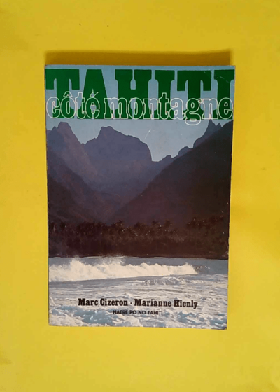 Tahiti Côté montagne - Marc Cizeron