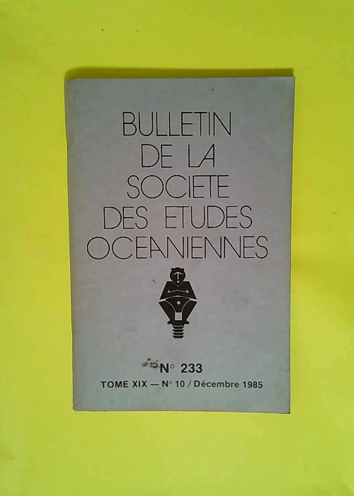 Bulletin De La Société Des Études Océanie...