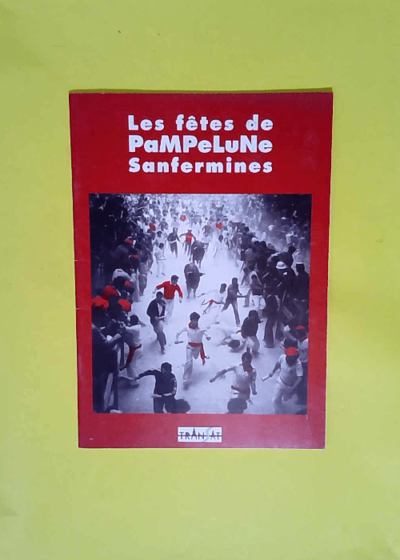 Les fetes de pampelune san fermines  - Martens