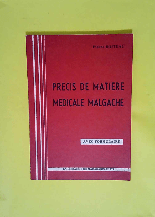 Précis de matière médicale malgache  – Pierre Boiteau