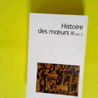 Histoire des moeurs tome 3 volume 2 Thèmes e...