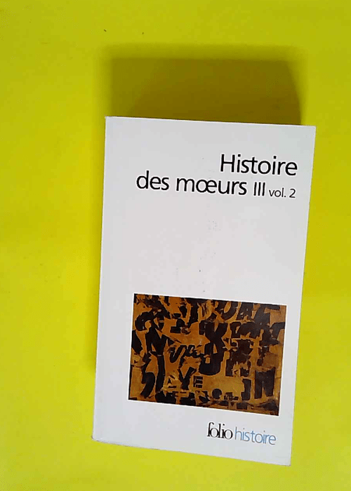 Histoire des moeurs tome 3 volume 2 Thèmes e...