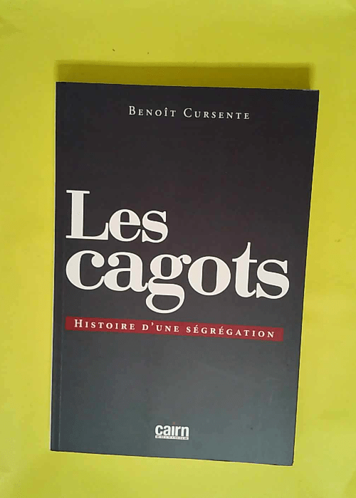 Les cagots Histoire d une ségrégation &#821...