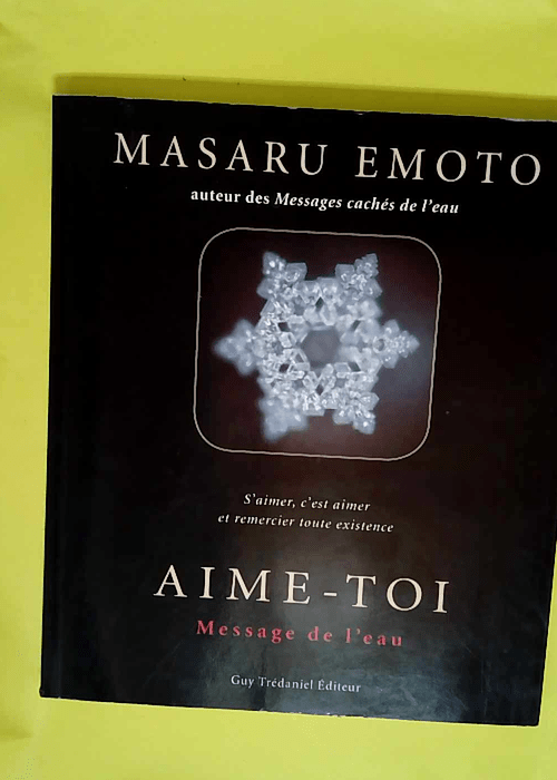 Aime-toi  – Masaru Emoto