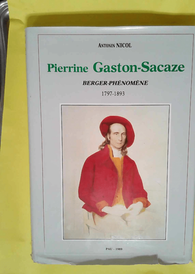 Gaston-Sacaze Berger Antonin Nicol Pierrine  - Antonin Nicol edition 1994