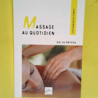 Massage au quotidien Bien-être et harmonie L...