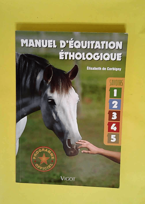 Manuel d équitation éthologique Savoirs 1 2...