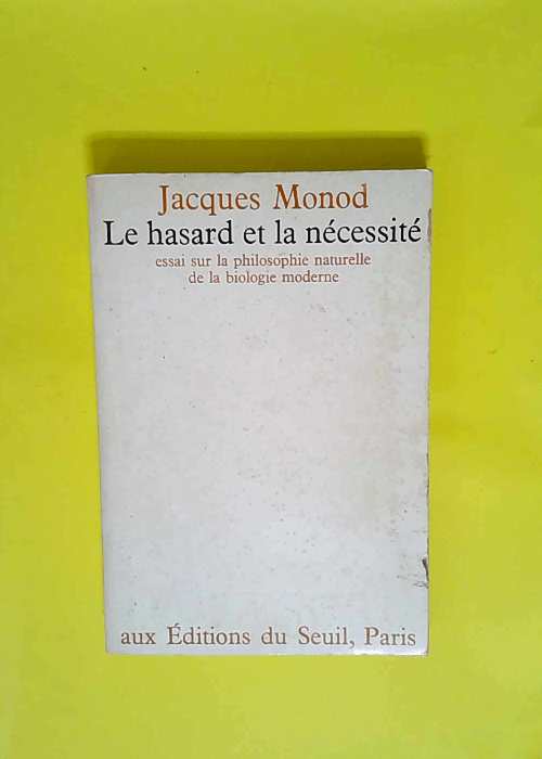 L Idéologie du hasard et de la nécessité  ...