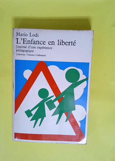 L Enfance en liberté Journal d une expérience pédagogique - Mario Lodi