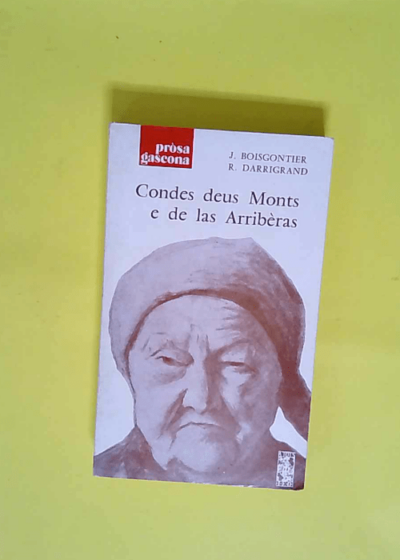 Condes deus monts e de las arriberas Edition en gascon - Jacques Boisgontier