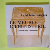 Le Meuble d ébénisterie  – Guillaume ...