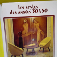 Les styles des années 30 à 50  – Yvon...