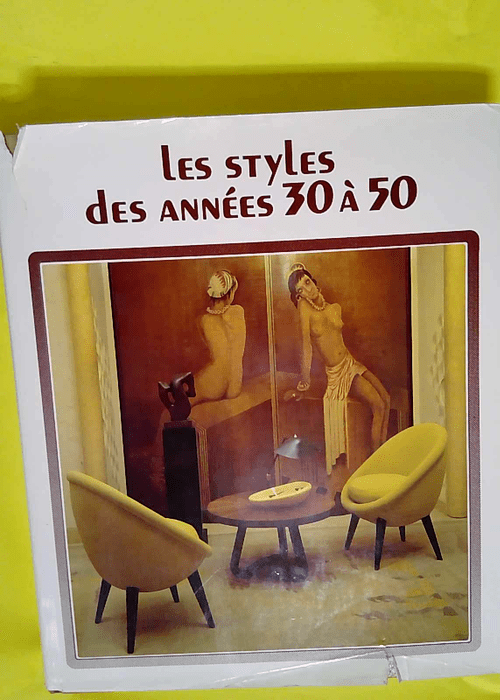 Les styles des années 30 à 50  – Yvon...