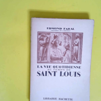 La Vie Quotidienne Au Temps De Saint Louis  &...